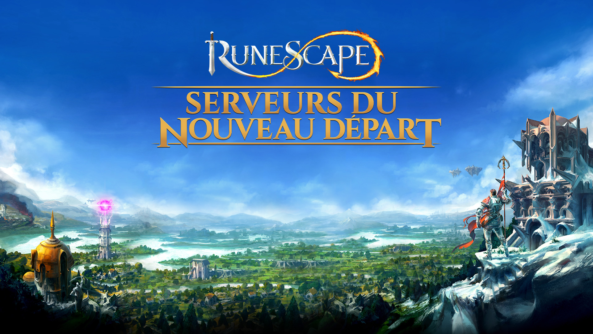 Serveurs du nouveau départ : redécouvrez RuneScape ensemble !