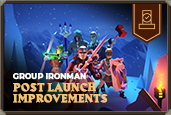 Group Ironman: Post Launch Improvements