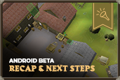 Android Beta Recap And Next Steps