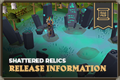 Leagues III: Shattered Relics Release Information