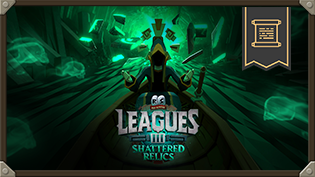 Leagues III: Shattered Relics - Closing Plans Teaser Image