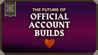 Let's discuss what's happening with Official Account Builds!