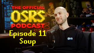 The Official OSRS Podcast Episode 11 With Soup Teaser Image
