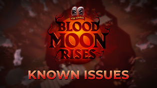 The Blood Moon Rises - Known Issues & Fixes Teaser Image